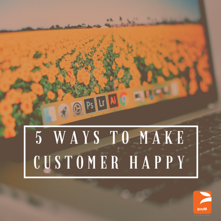 5 ways to make customer happy
