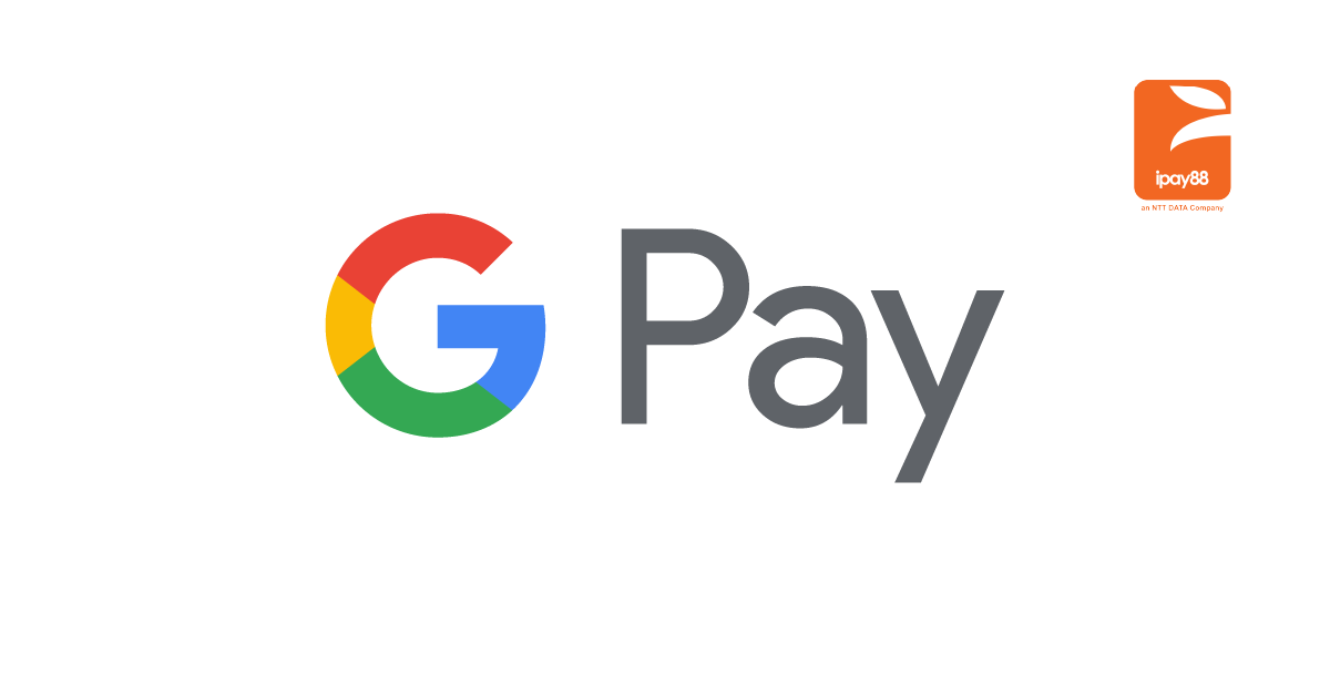 Benefits of Google Pay for Business - iPay88