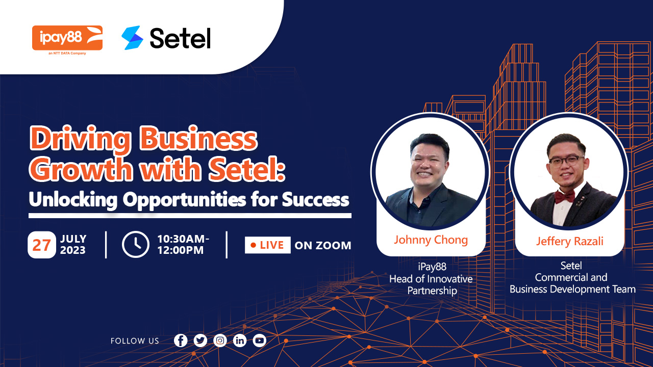 Webinar Driving Business Growth with Setel - iPay88