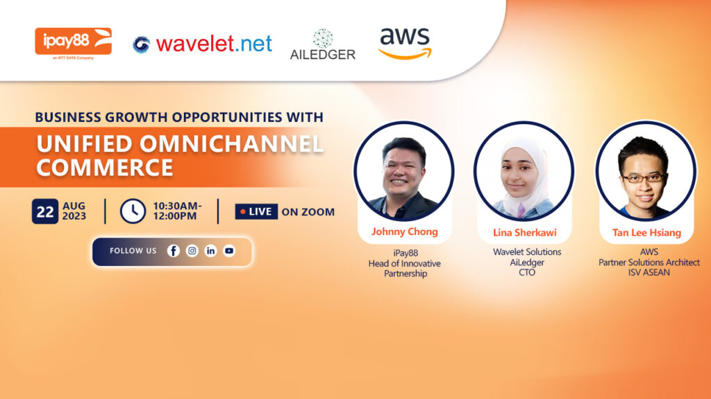 Webinar Company Growth Opportunities with AWS, Wavelet, AiLedger - iPay88